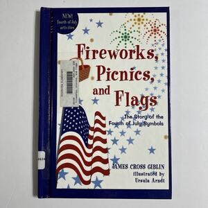Fireworks Picnics and Flags James Cross Giblin Hardcover Book History4th Of July